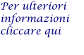 Per ulteriori informazioni cliccare qui