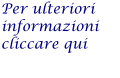 Per ulteriori informazioni cliccare qui