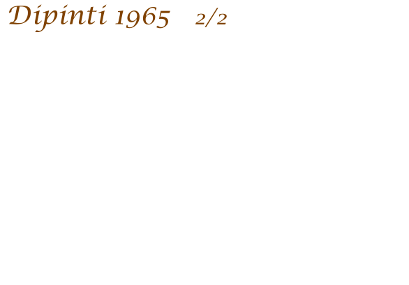 Dipinti 1965   2/2
